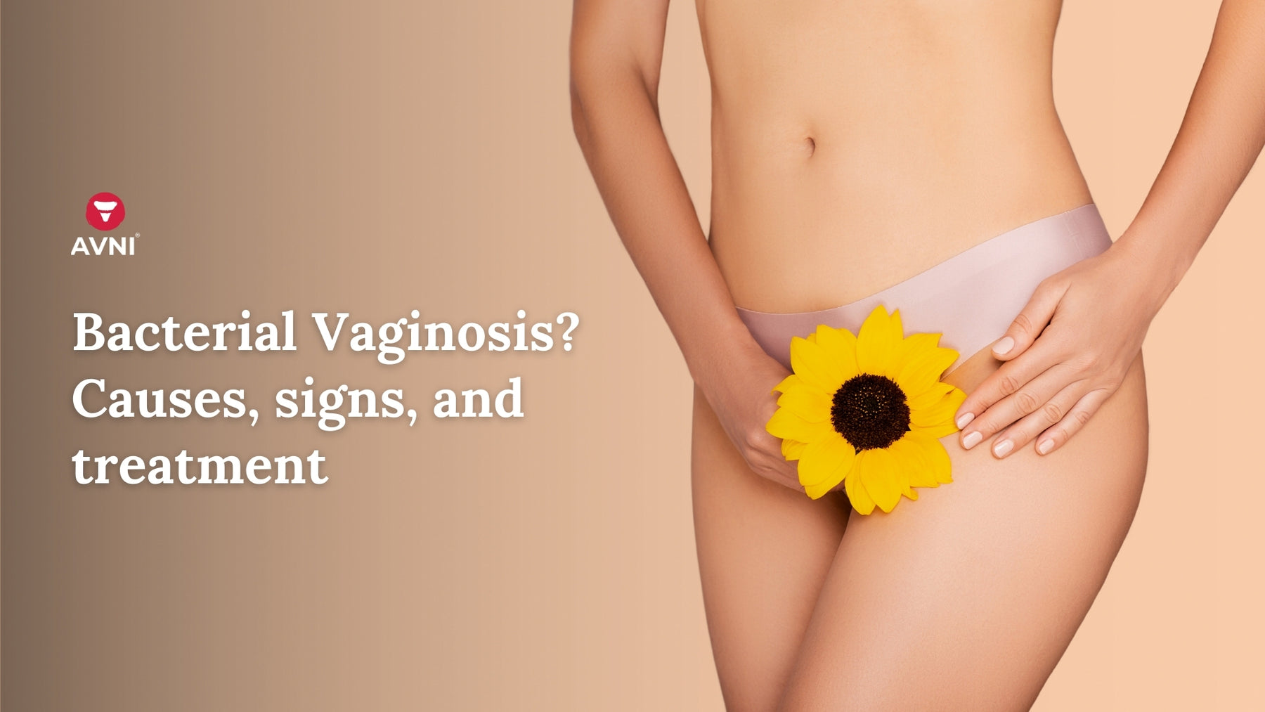 Bacterial Vaginosis Causes Signs And Treatment 1586