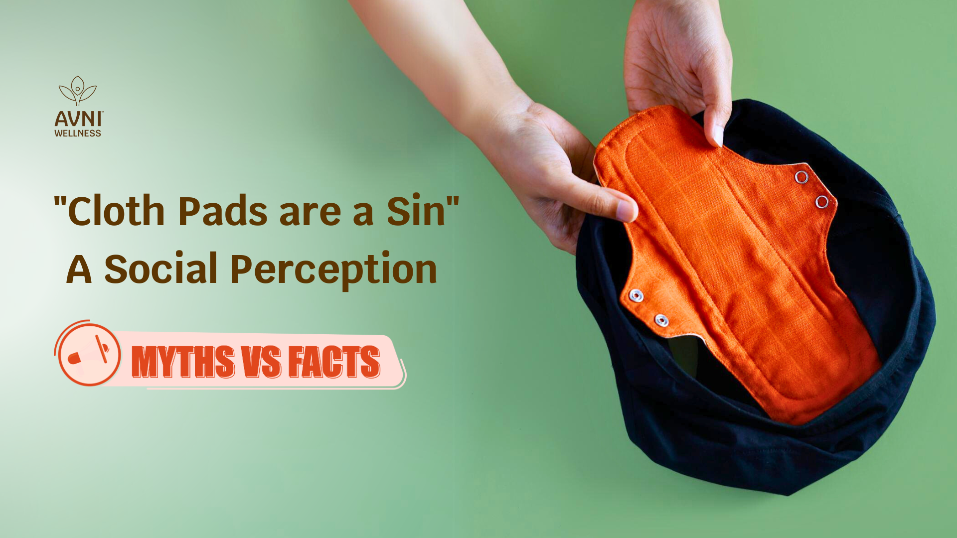 "Cloth Pads are a Sin" - A Social Perception  -Myth or Fact?