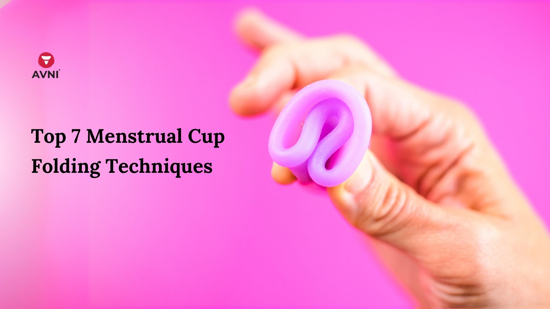 Top 7 Menstrual Cup Folding Techniques